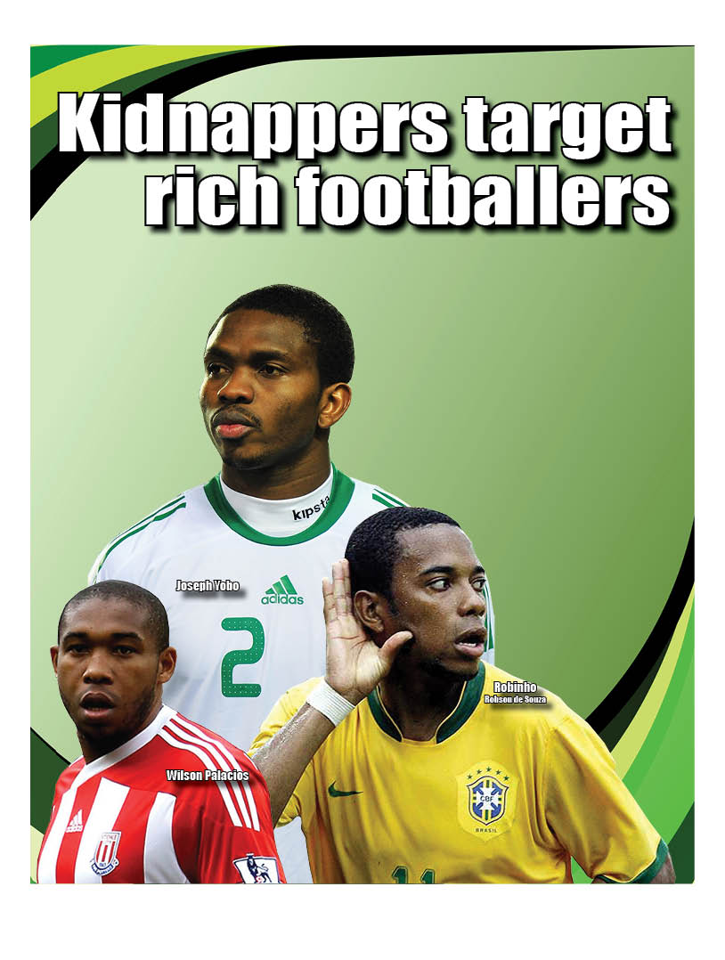 Kidnappers target rich footballers